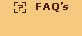 FAQ's